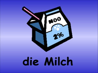die Milch 