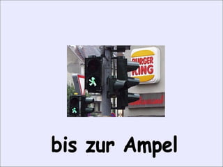 bis zur Ampel 