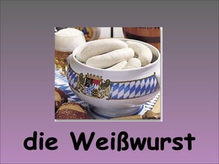 die Weißwurst 