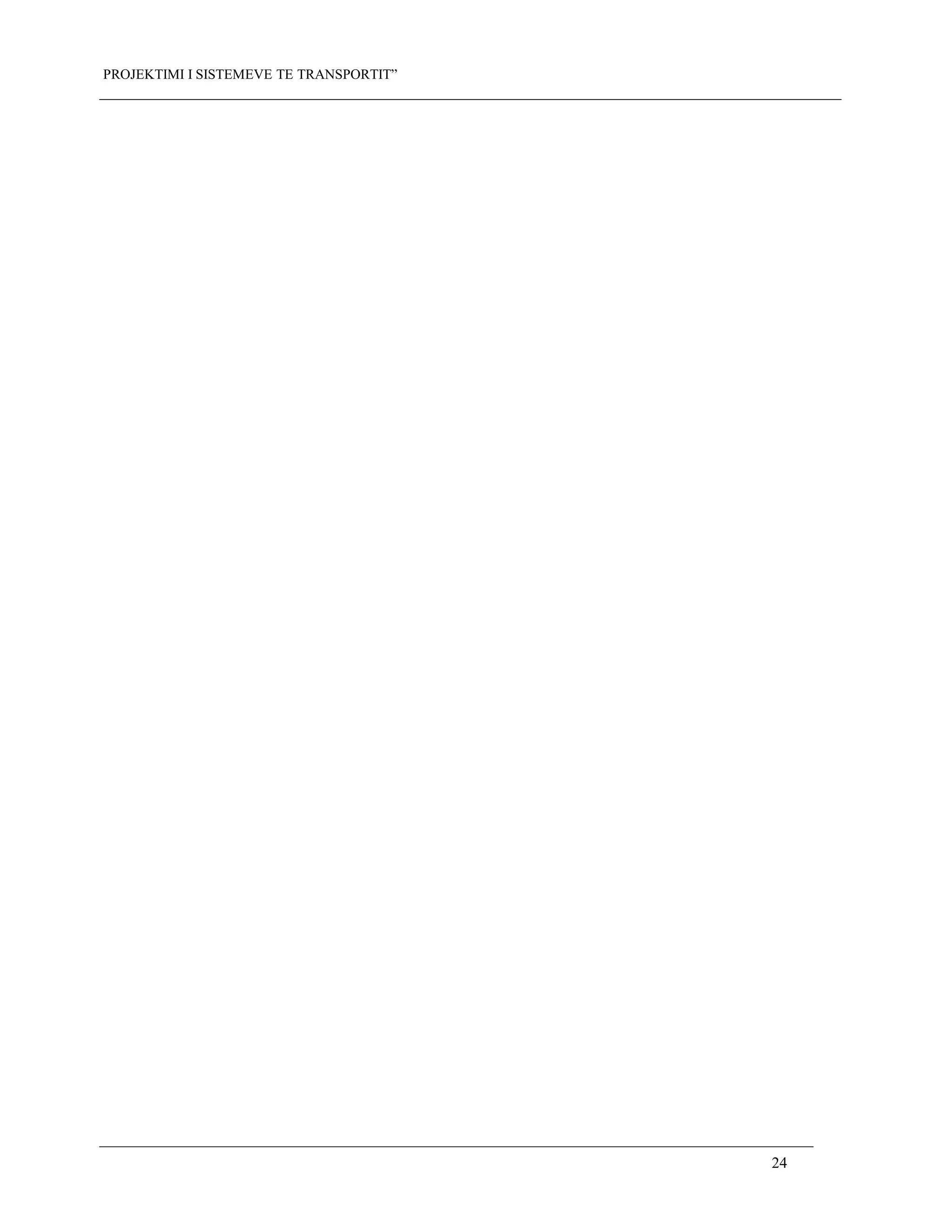 PROJEKTIMI I SISTEMEVE TE TRANSPORTIT”
24
 