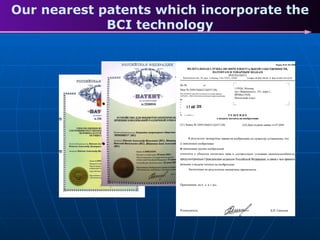 Our nearest patents which incorporate the BCI   technology 