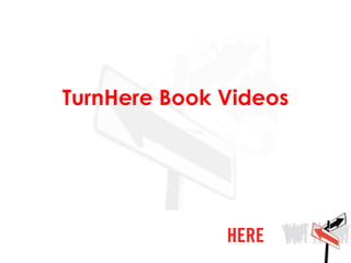 TurnHere Book Videos 