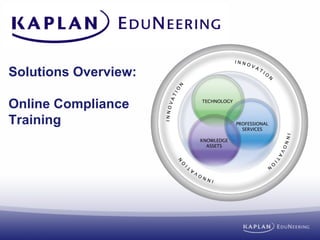 Solutions Overview:

Online Compliance
Training
 