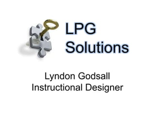 Lyndon Godsall
Instructional Designer
 