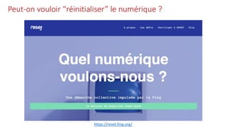 Peut-on vouloir “réinitialiser” le numérique ?
https://reset.fing.org/
 