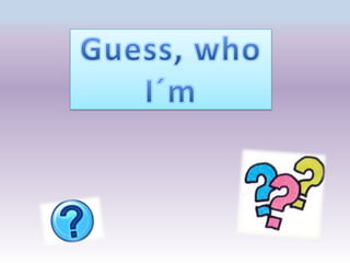 3. Who am I?