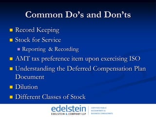 Restricted StockA grant of company stock in which the recipient’s rights in the stock are restricted until the shares vest. (i.e. restricted stock are subject to forfeiture risk)The Company can transfer its stock at no cost to its employees.  Consider Section 83(b) election