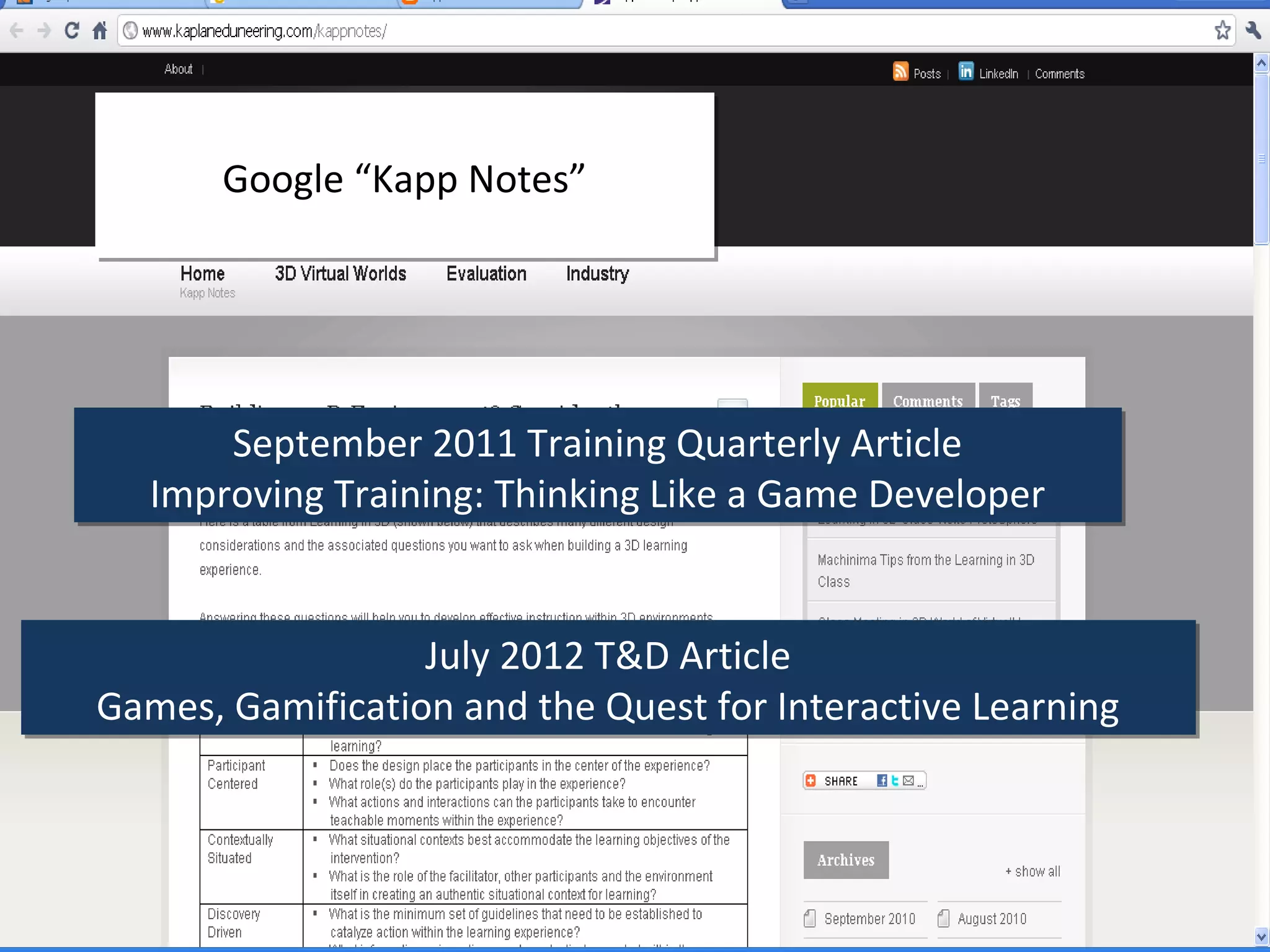 Google “Kapp Notes”




       September 2011 Training Quarterly Article
   Improving Training: Thinking Like a Game Developer


                  July 2012 T&D Article
Games, Gamification and the Quest for Interactive Learning
 