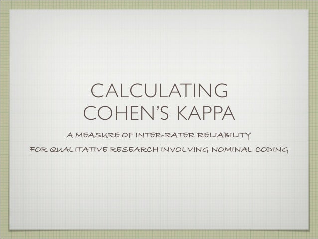 svimmel kinakål Forfatter Using Cohen's Kappa to Gauge Interrater Reliability