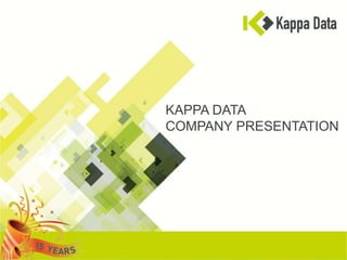 KAPPA DATA
COMPANY PRESENTATION
 