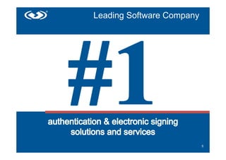 Leading Software Company




© 2013 - VASCO Data Security                              5
 