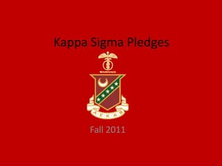 Kappa Sigma Pledges Fall 2011 