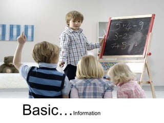 Basic…Information
 