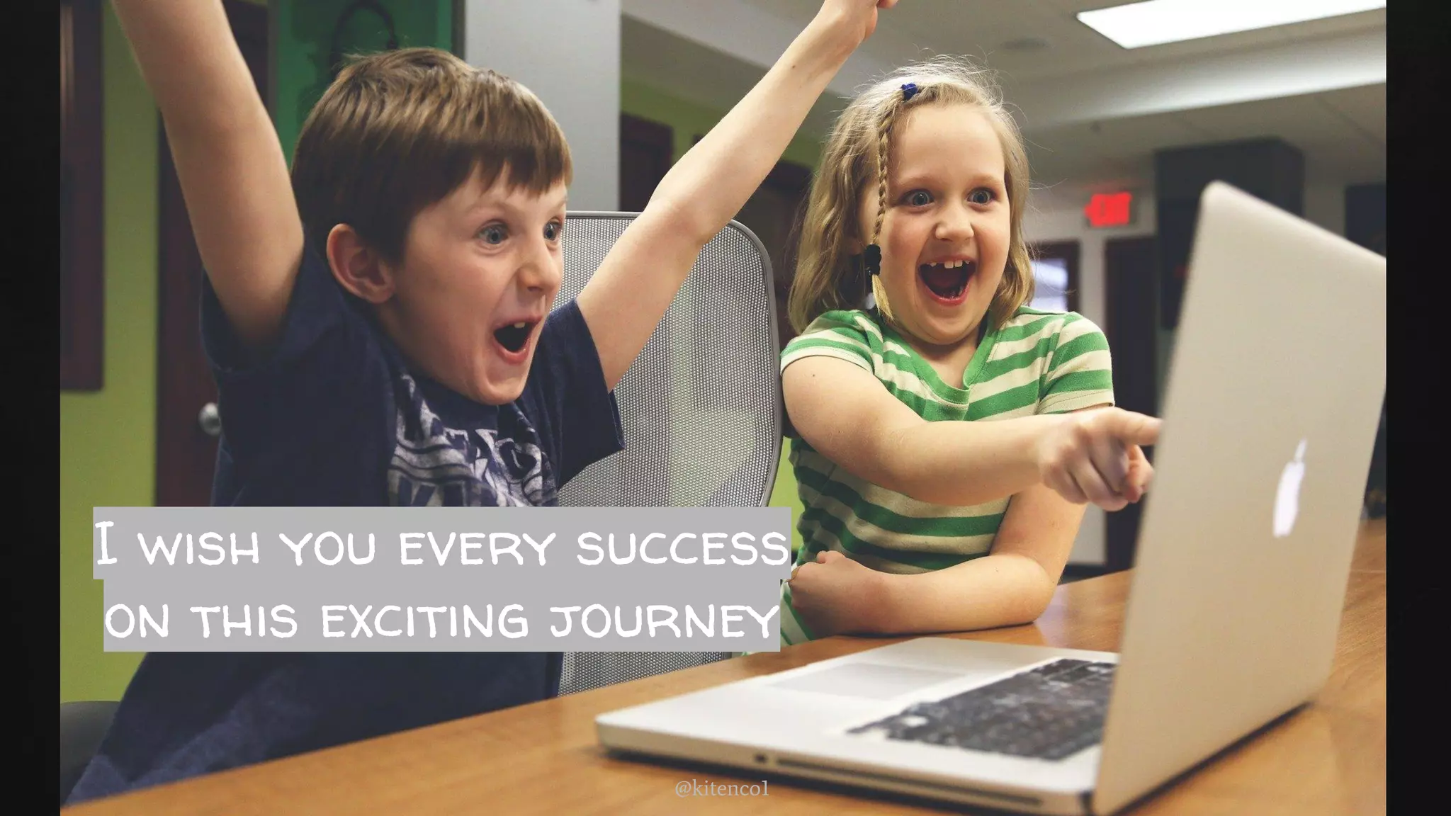 I wish you every success
on this exciting journey
@kitenco1
 