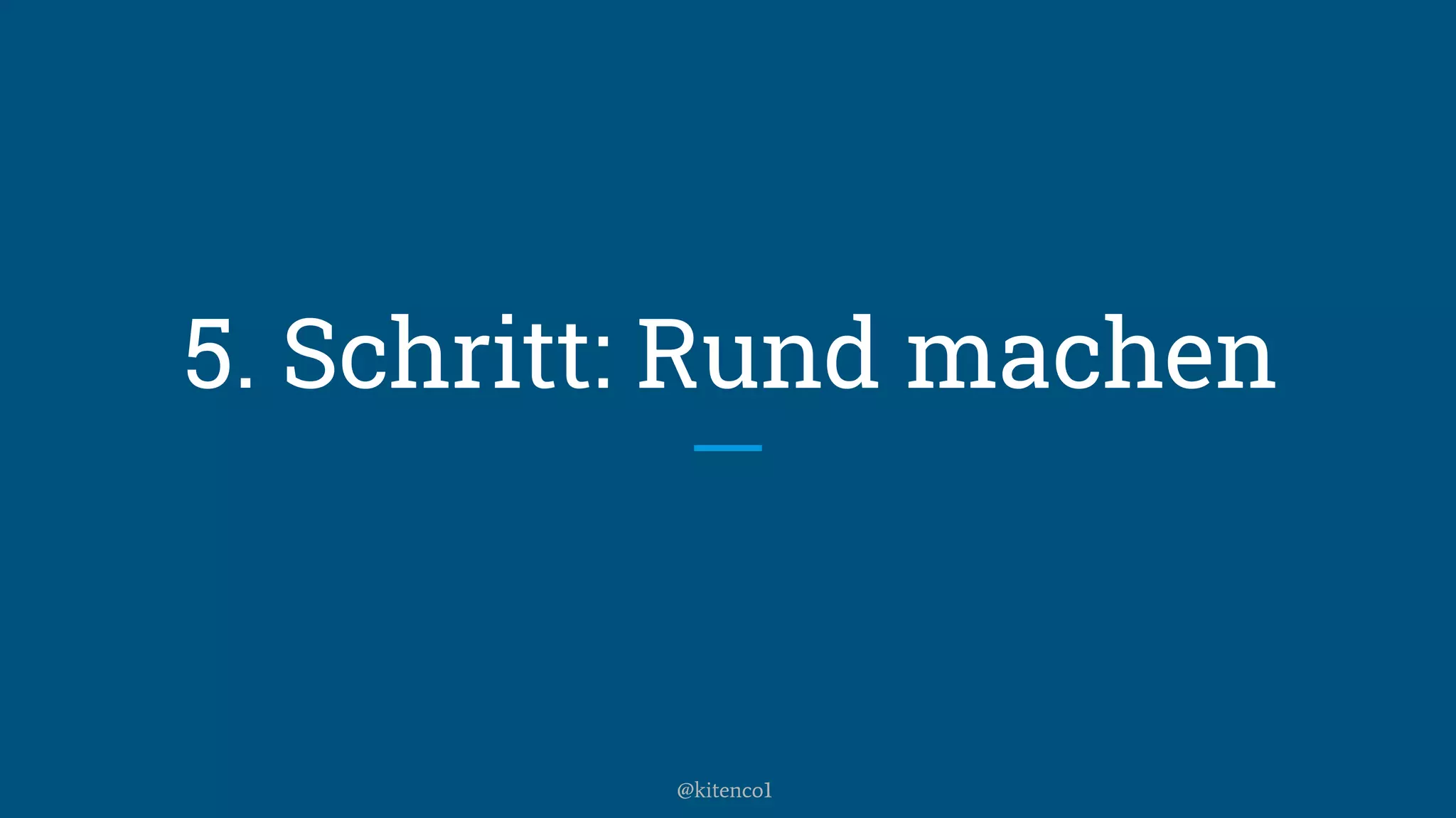 5. Schritt: Rund machen
@kitenco1
 