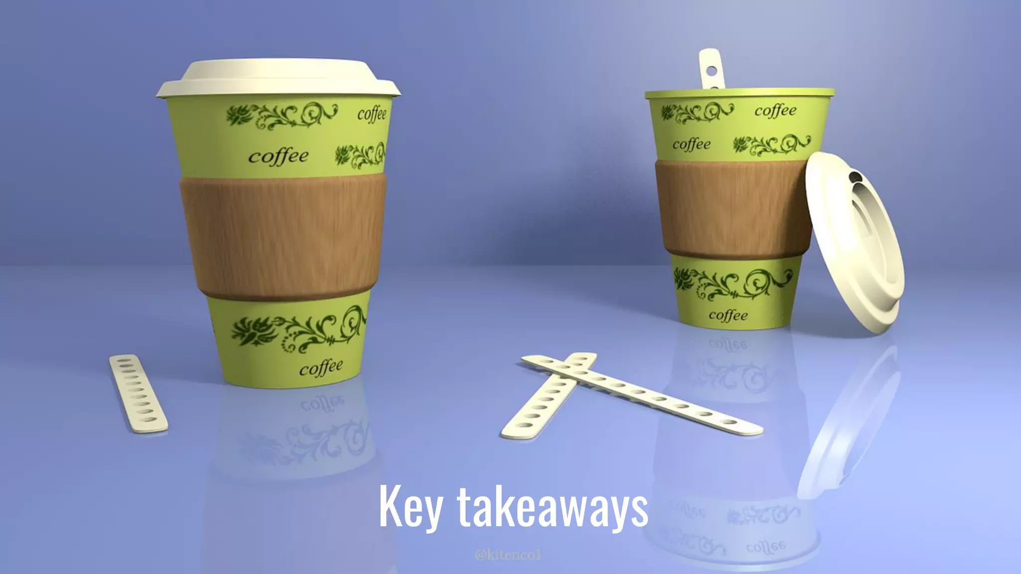 Key takeaways
@kitenco1
 