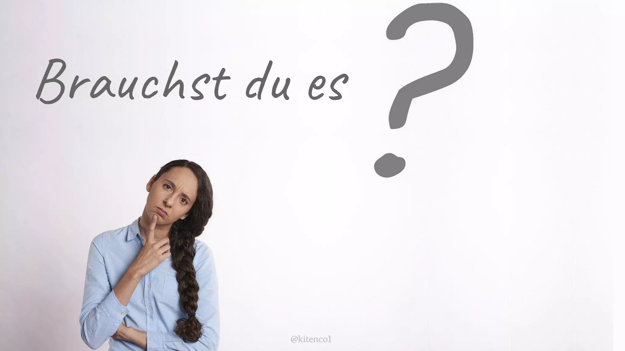 Brauchst du es
@kitenco1
 