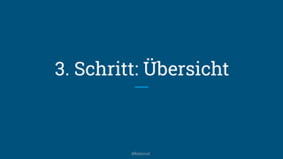3. Schritt: Übersicht
@kitenco1
 