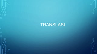 TRANSLASI
 