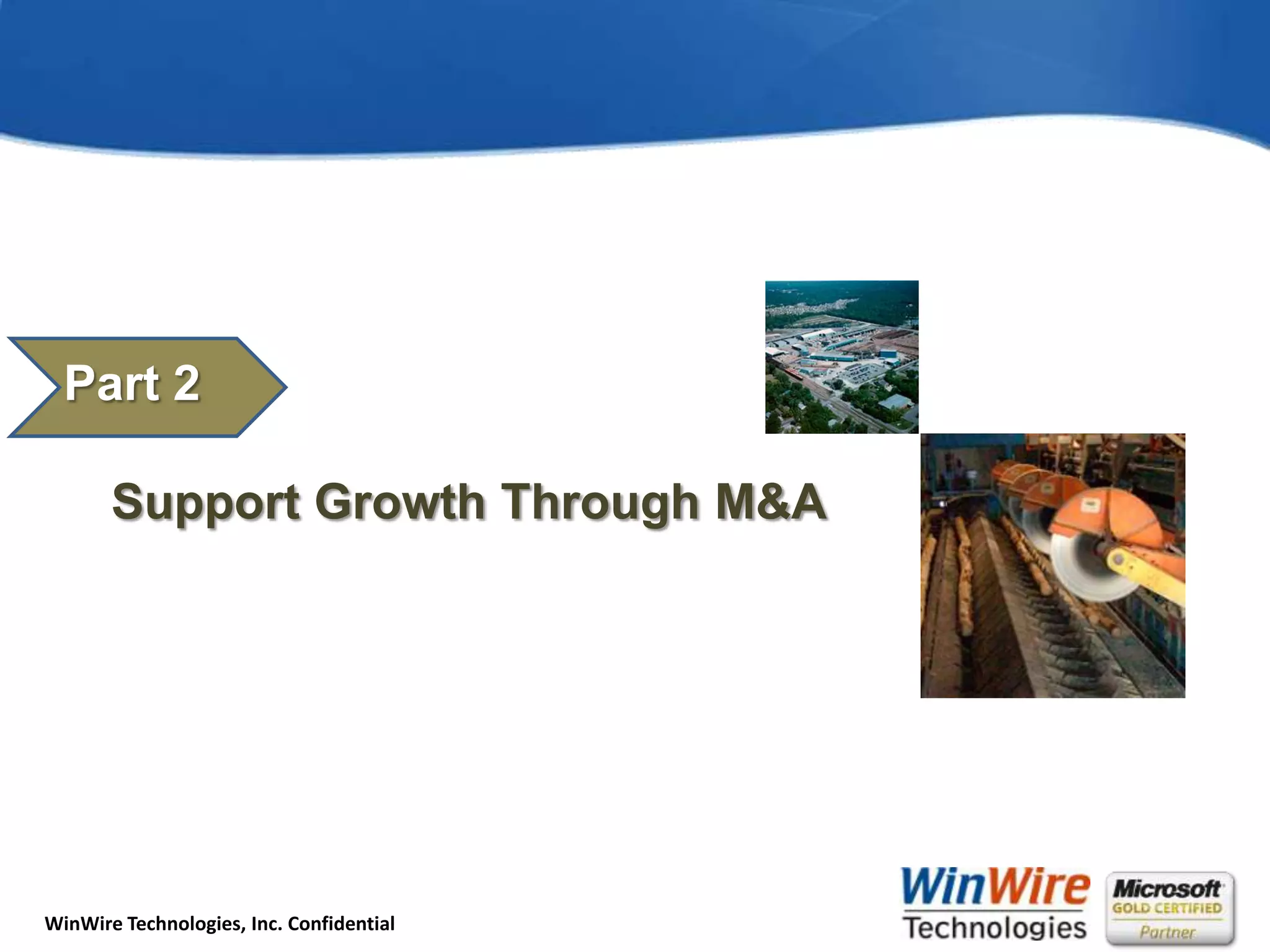 Part 2Support Growth Through M&A