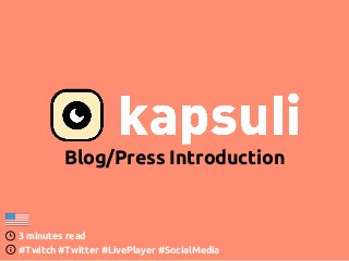Blog/Press Introduction
3 minutes read
#Twitch #Twitter #LivePlayer #SocialMedia
 