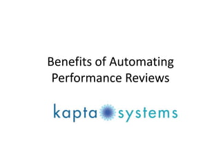Benefits of Automating
 Performance Reviews
 