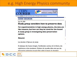 e.g. High Energy Physics community
 