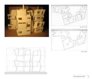 SECOND FLOOR




               FIRST FLOOR




urban design principles      24
 