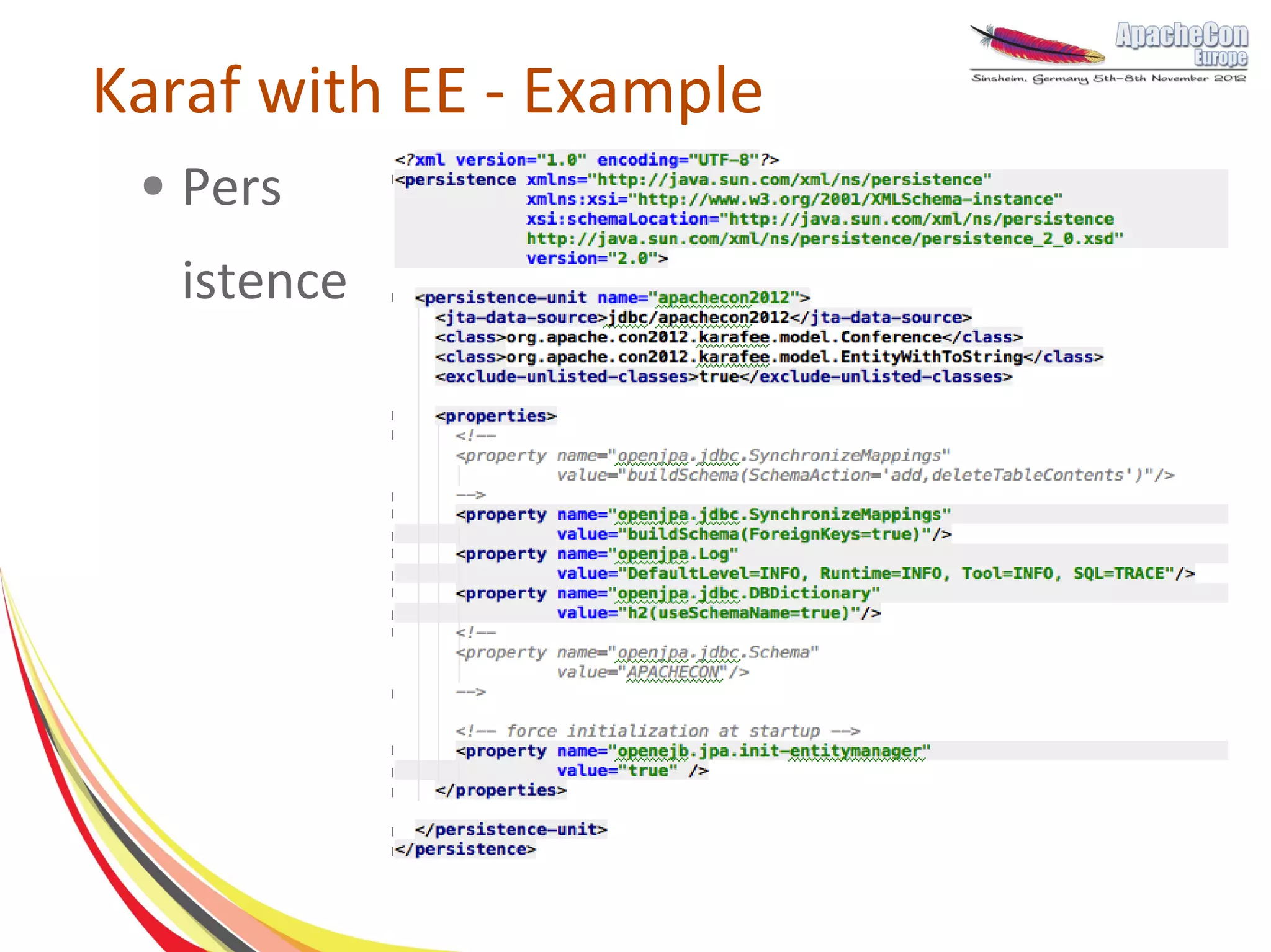 Karaf with EE - Example
 ●   Pers
     istence
 