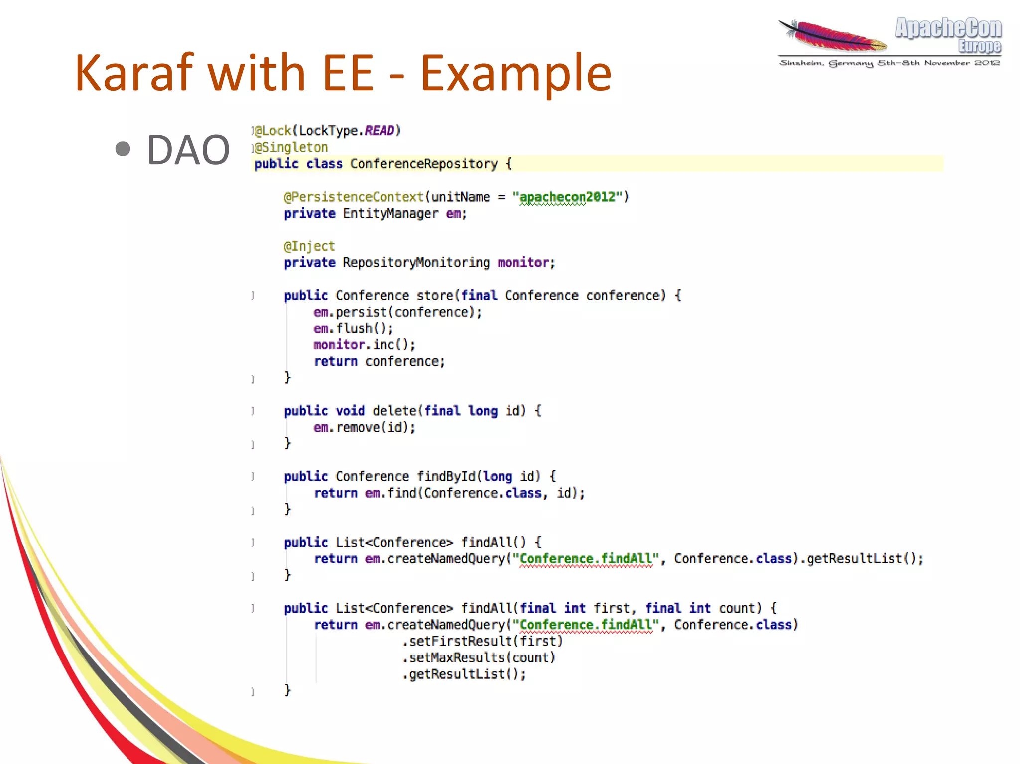 Karaf with EE - Example
 ●   DAO
 