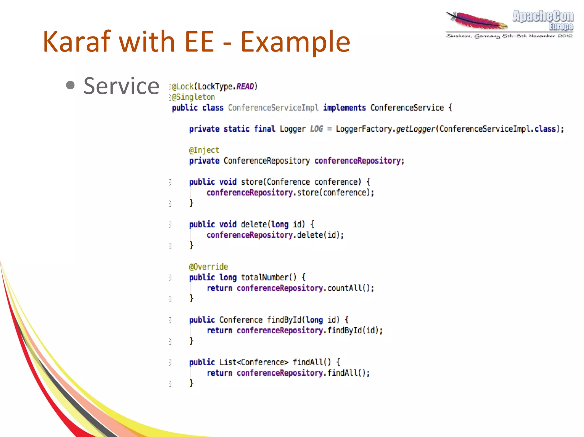 Karaf with EE - Example
 ●   Service
 