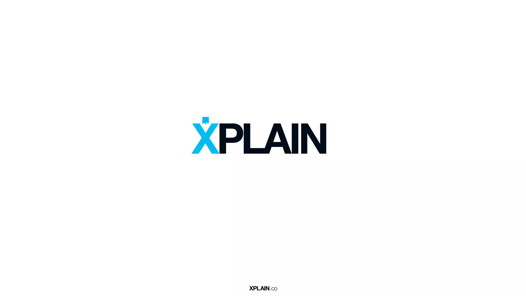 XPLAIN.co
hello!
 