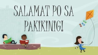 SALAMAT PO SA
PAKIKINIG!
 