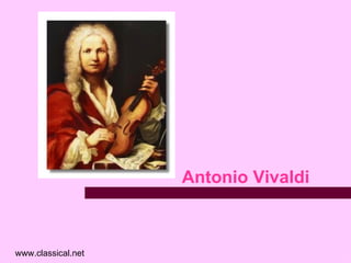 Antonio Vivaldi www.classical.net 