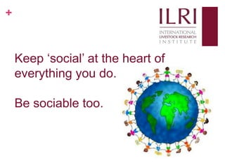 Social media, research and development: 10 weeks as a KMIS intern at ILRI