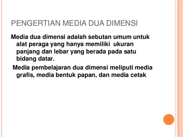 Karakteristik Media Dua Dimensi Nilai Edukatif Duadimensi 2 Pengertian Dimensimedia