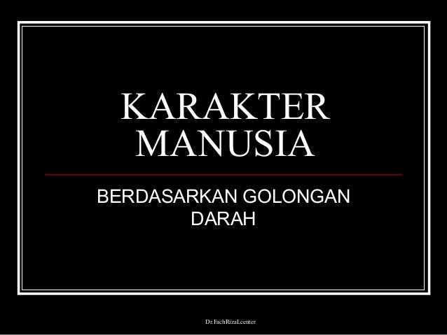 Karakter Manusia Berdasarkan Golongan Darah