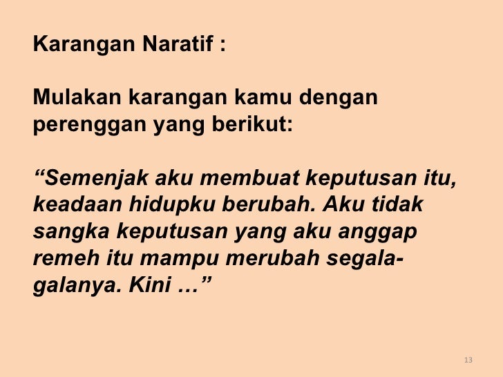 Contoh karangan jenis naratif Contoh karangan jenis naratif Sedangkan Buku non-fiksi adalah sebuah buku yang ditulis berdasarkan fakta atau berdasarkan pada kejadian yang terjadi sesungguhnya yang ditulis oleh.