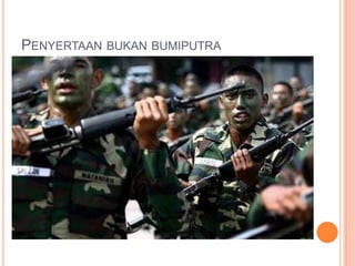PENYERTAAN BUKAN BUMIPUTRA
 