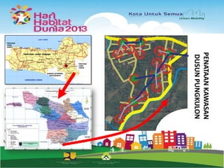 PENATAAN KAWASAN
DUSUN PUNGKULON

 