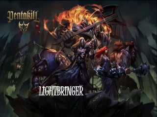 LIGHTBRINGER 
 