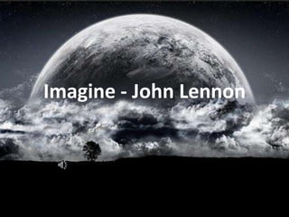 Imagine - John Lennon

 
