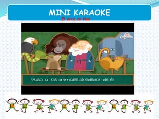 MINI KARAOKE
El arca de Noé
 