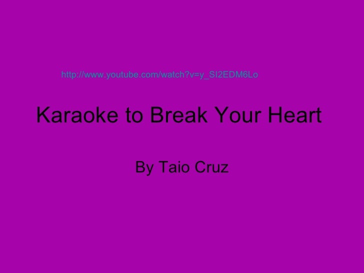 Karaoke To Break Your Heart