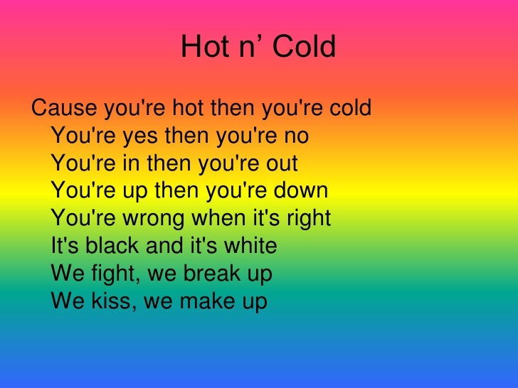 Karaoke to hot n’ cold Karaoke to hot n’ cold