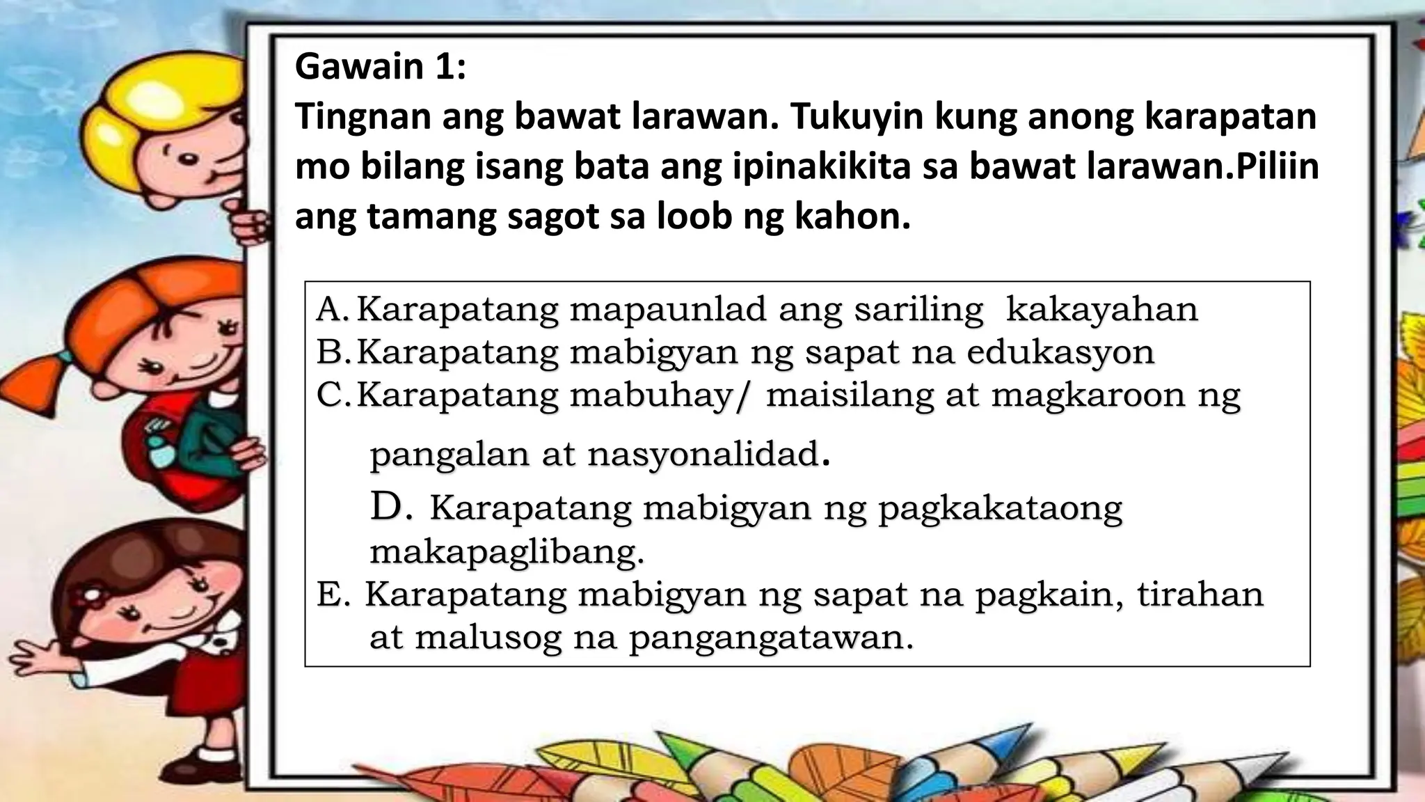 Araling Panlipunan: karapatan ng bata COT 2.pptx
