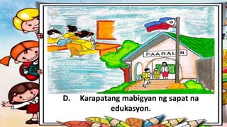Araling Panlipunan: karapatan ng bata COT 2.pptx