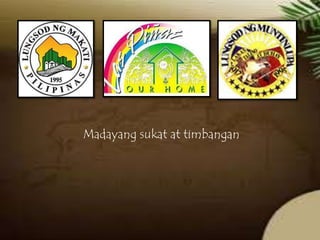 Madayang sukat at timbangan

 