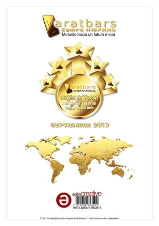 © 2013 Copyright Equipo Hispano de Karatbars – Todos los derechos reservados 
