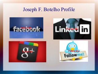 Joseph F. Botelho Profile

Follow Me

Follow Me

Follow Me

Follow Me

 